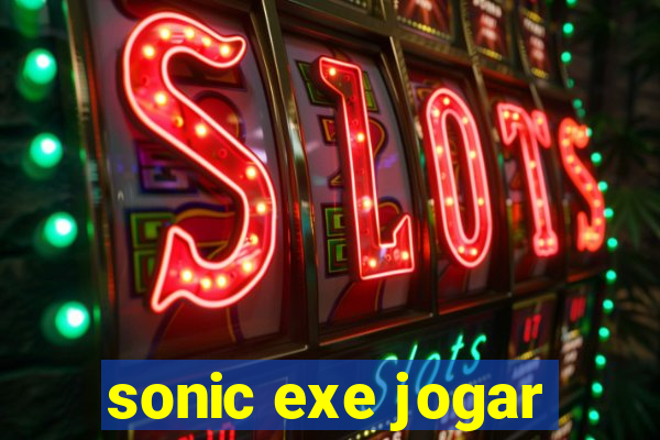 sonic exe jogar